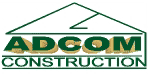  ADCOM Construction Inc. Votre fournisseur de structures d’habitation
écologiques et efficaces énergétiquement