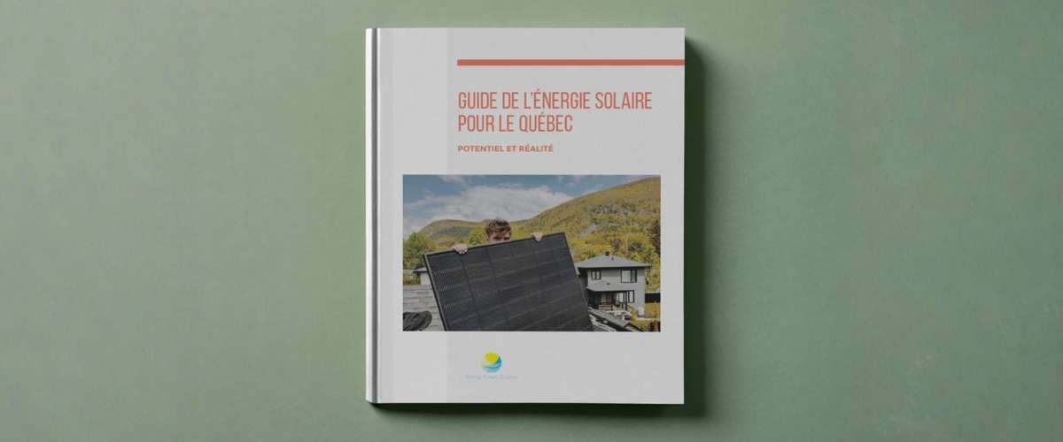Guide de l'énergie solaire pour le Québec