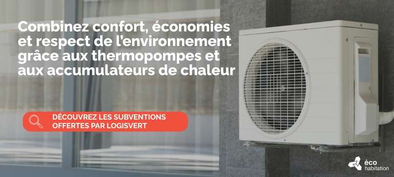 Subventions pour les thermopompes et accumulateurs de chaleur