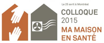 Logo Colloque 2015 Écohabitation : Ma maison en santé 